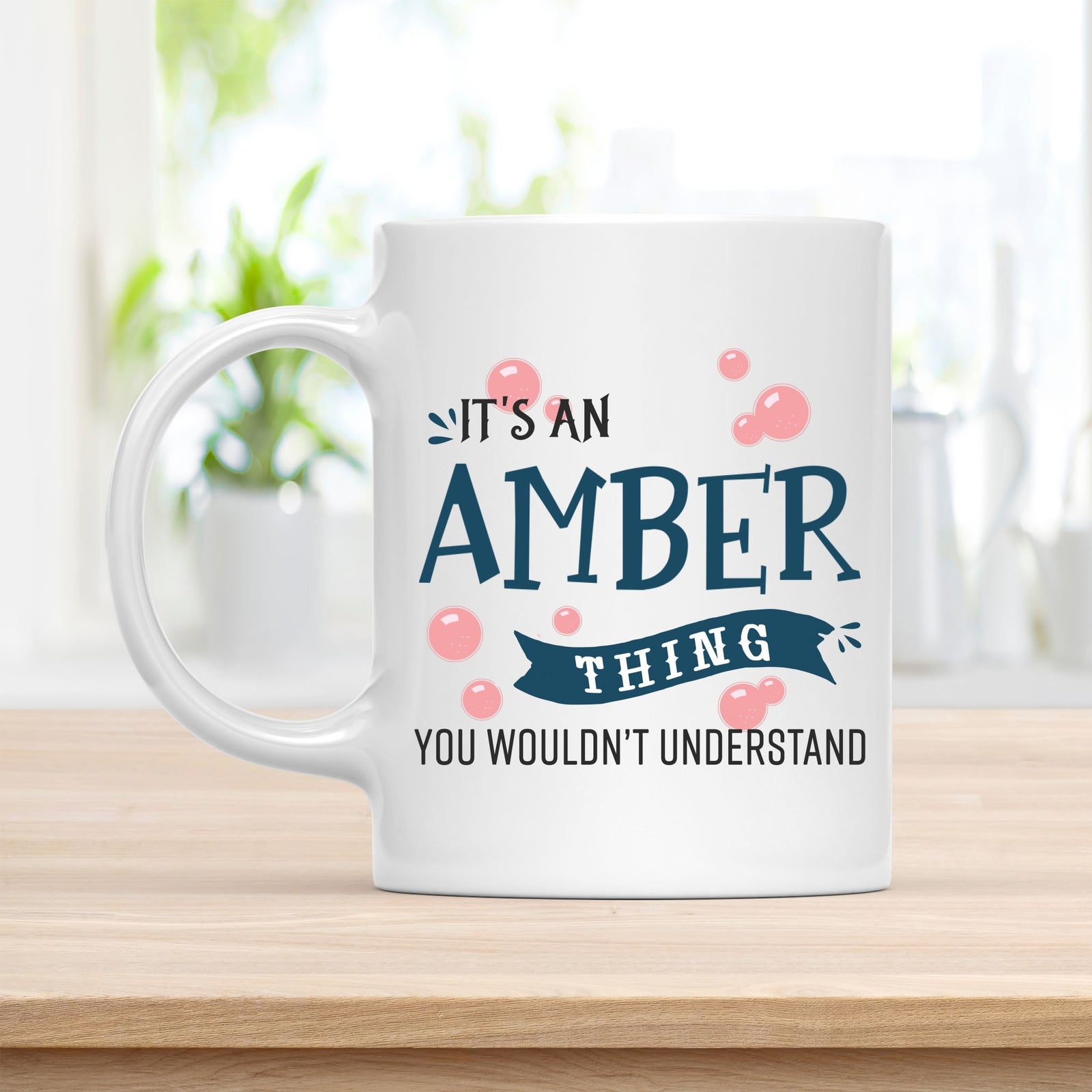 Coffee Mug, It's an Amber Thing You Wouldn't Understand Quote