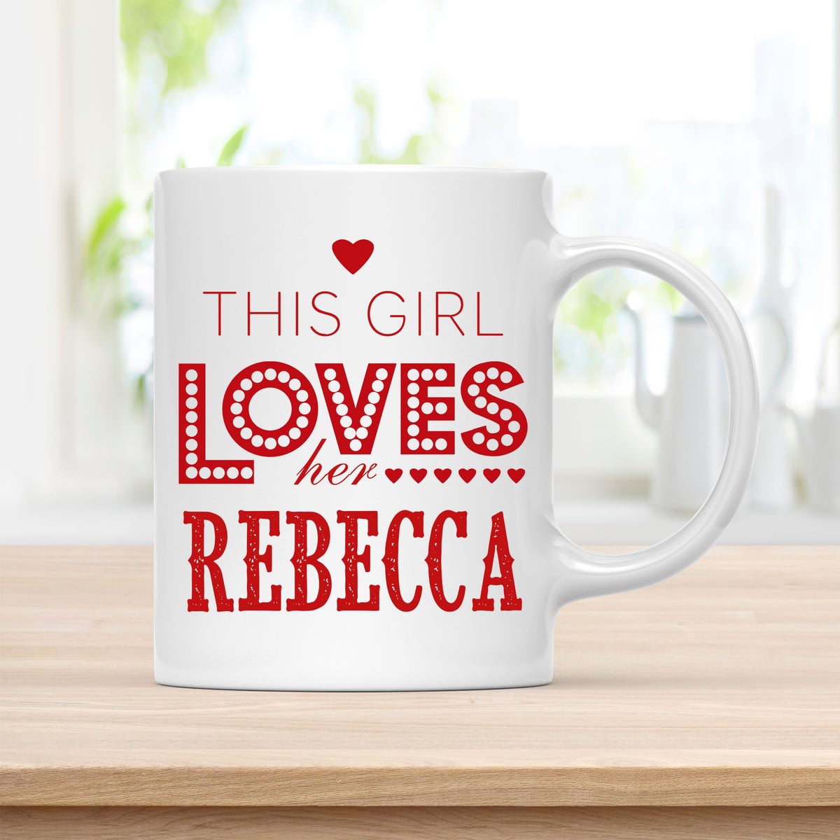 Personalized 11 oz Coffee Mug, This Girl Loves Her Rebecca Quote