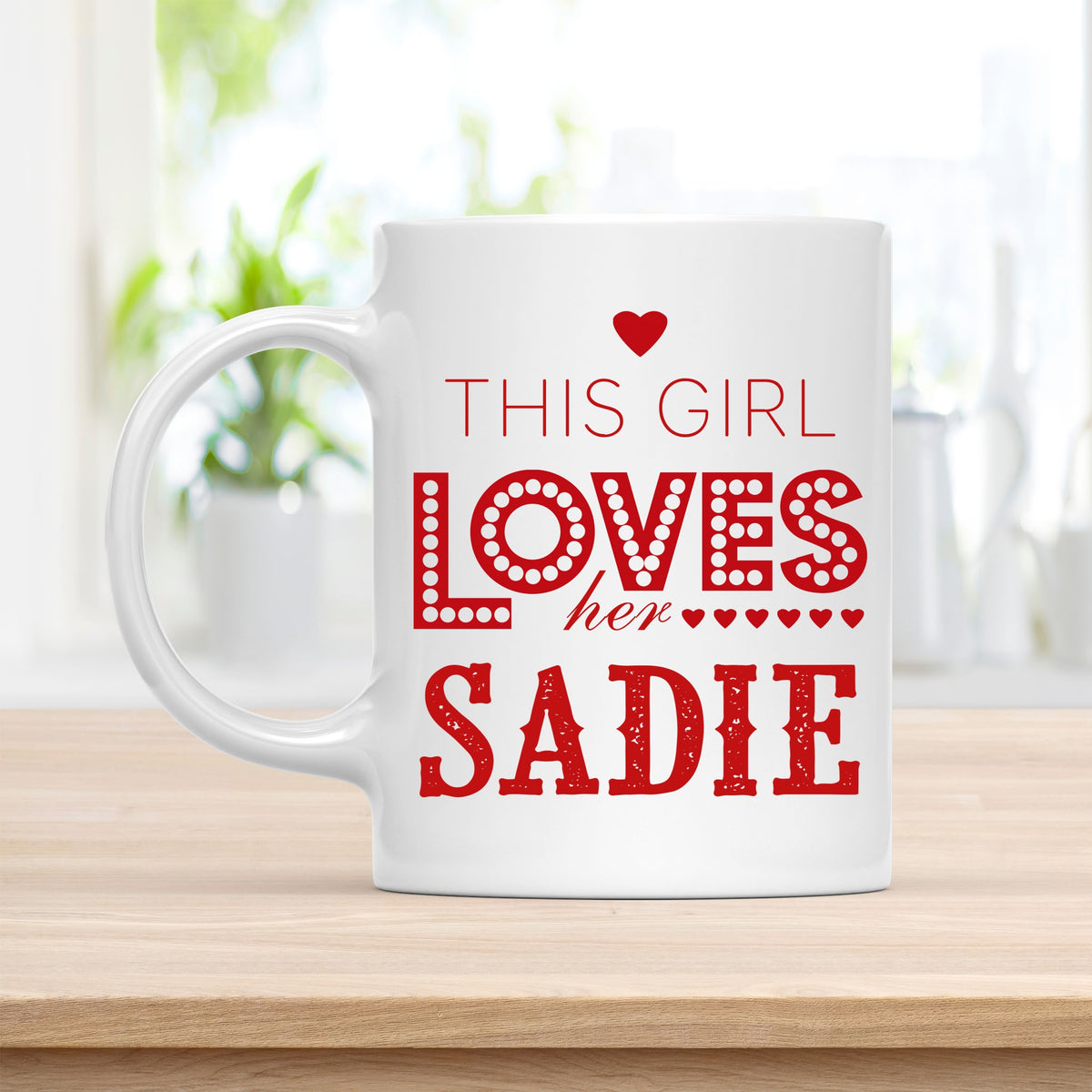 Personalized 11 oz Coffee Mug, This Girl Loves Her Sadie Quote