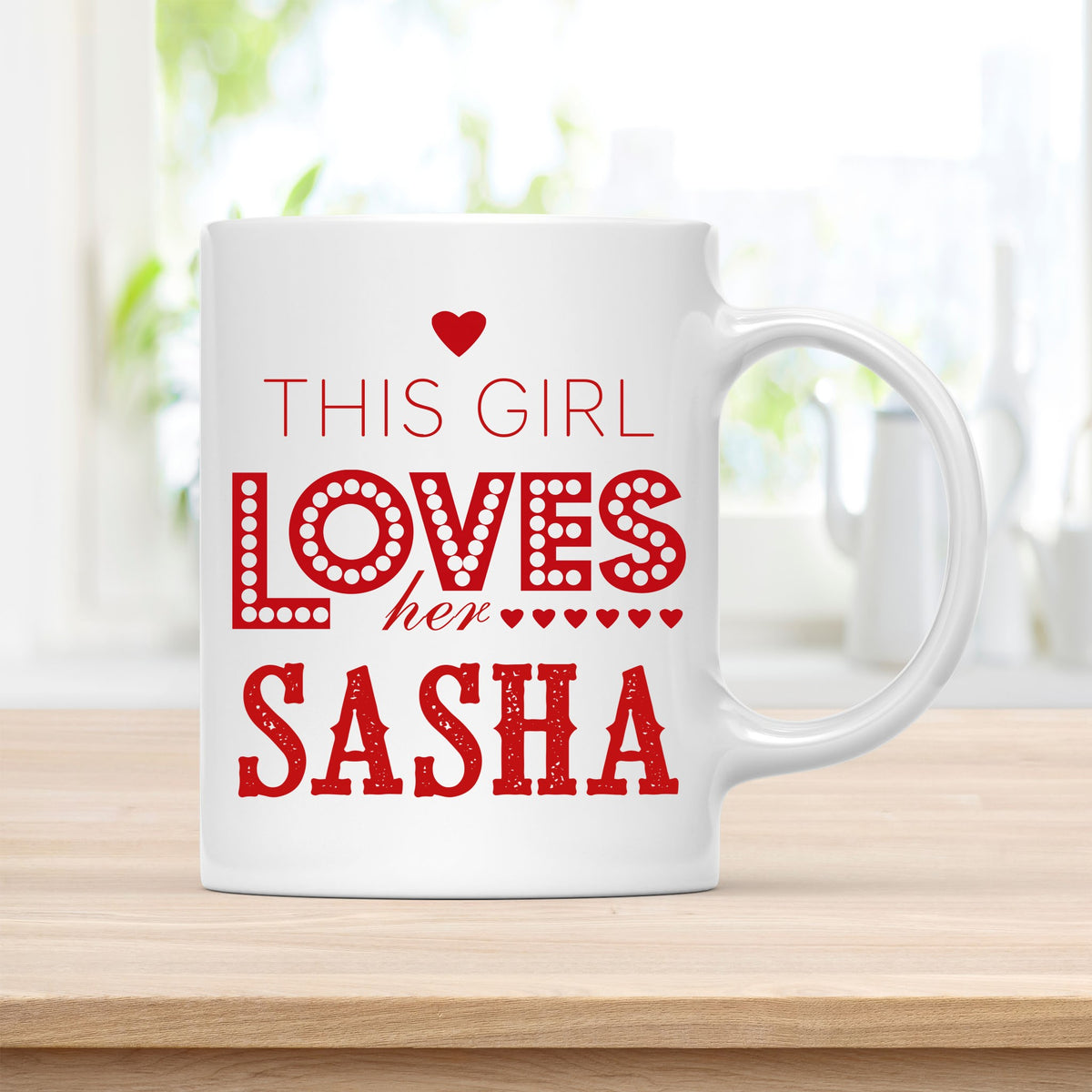 Personalized 11 oz Coffee Mug, This Girl Loves Her Sasha Quote