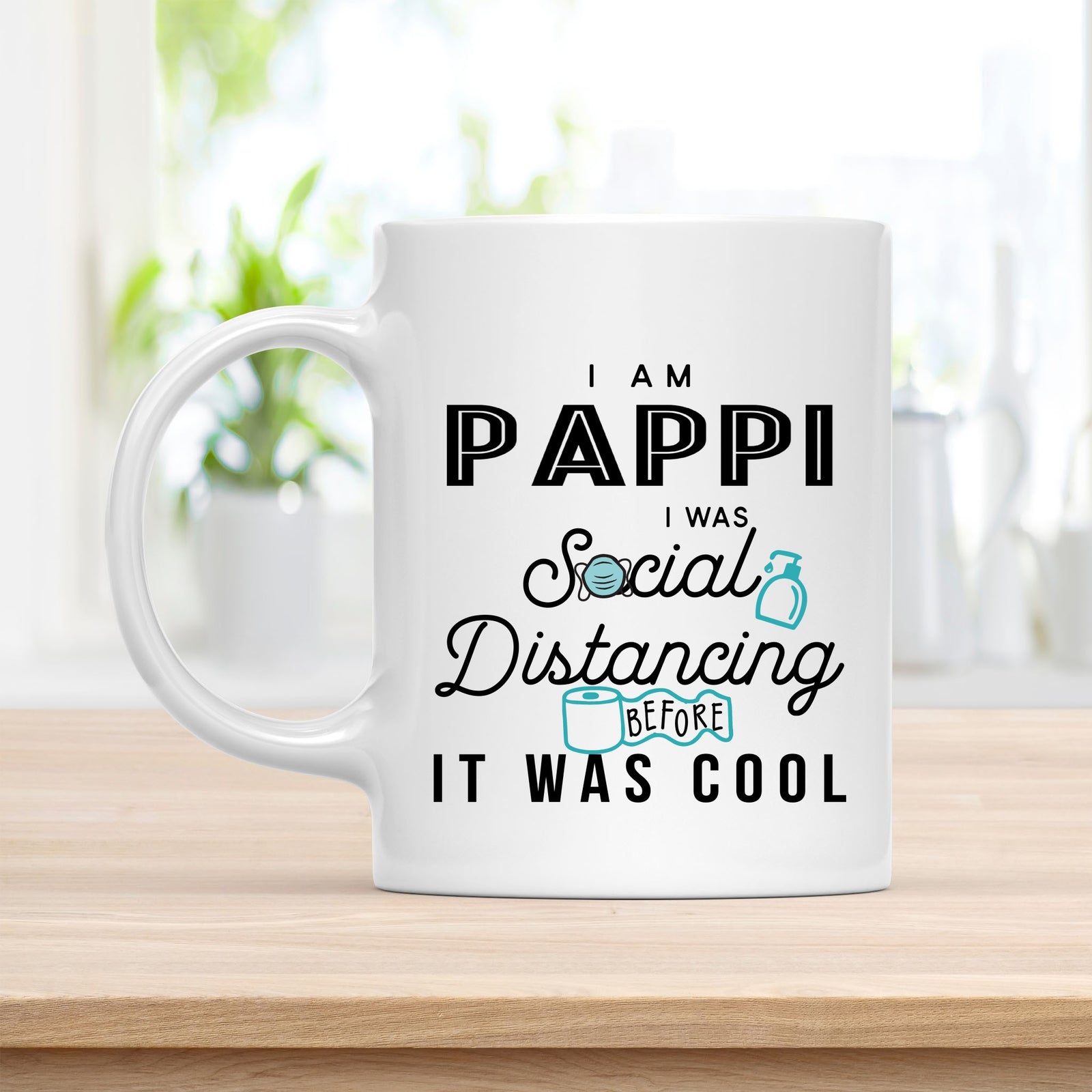 Coffee Mug, I Am Pappi I Was Social Distancing Before It Was Cool Quote