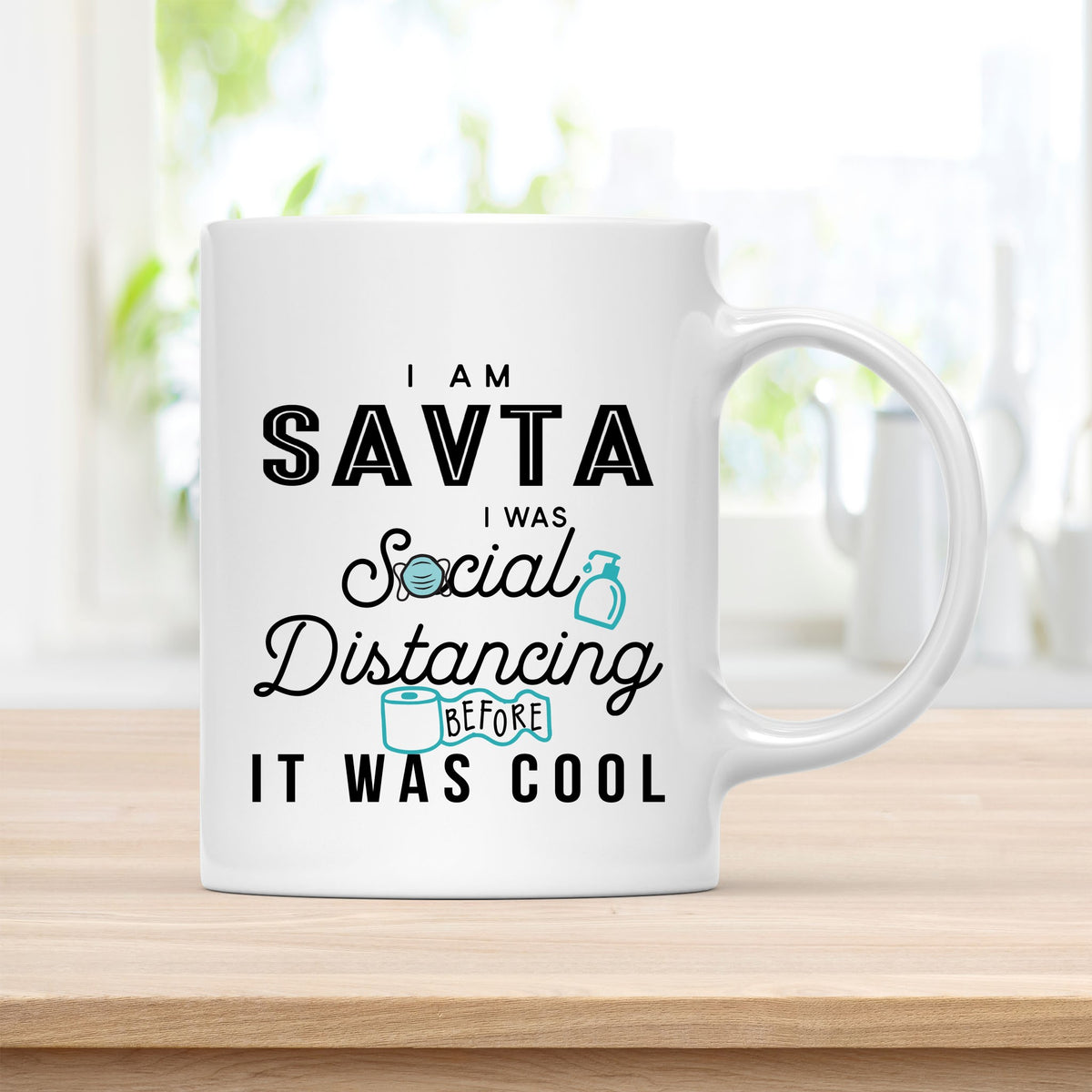 Coffee Mug, I Am Savta I Was Social Distancing Before It Was Cool Quote