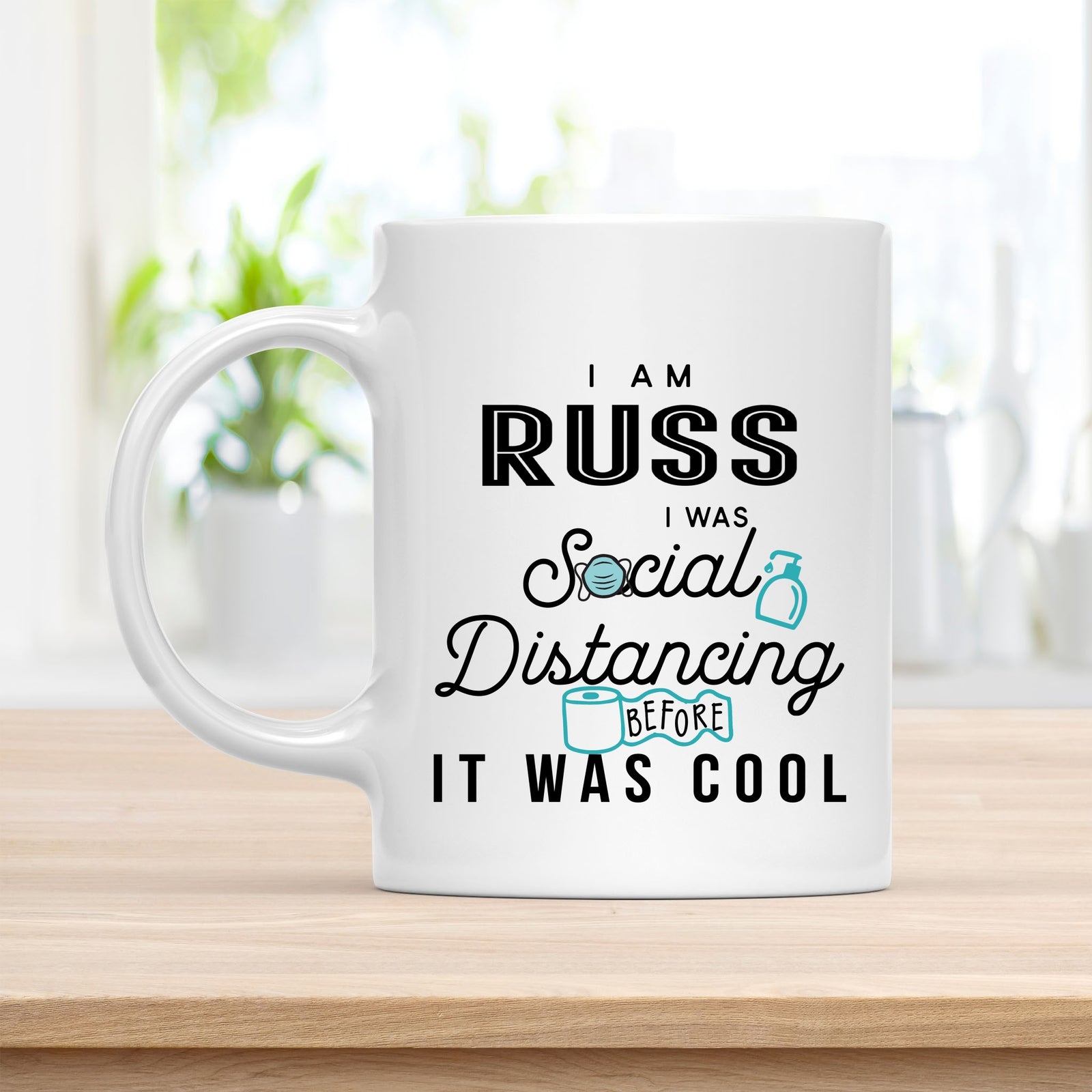 Coffee Mug, I Am Russ I Was Social Distancing Before It Was Cool Quote