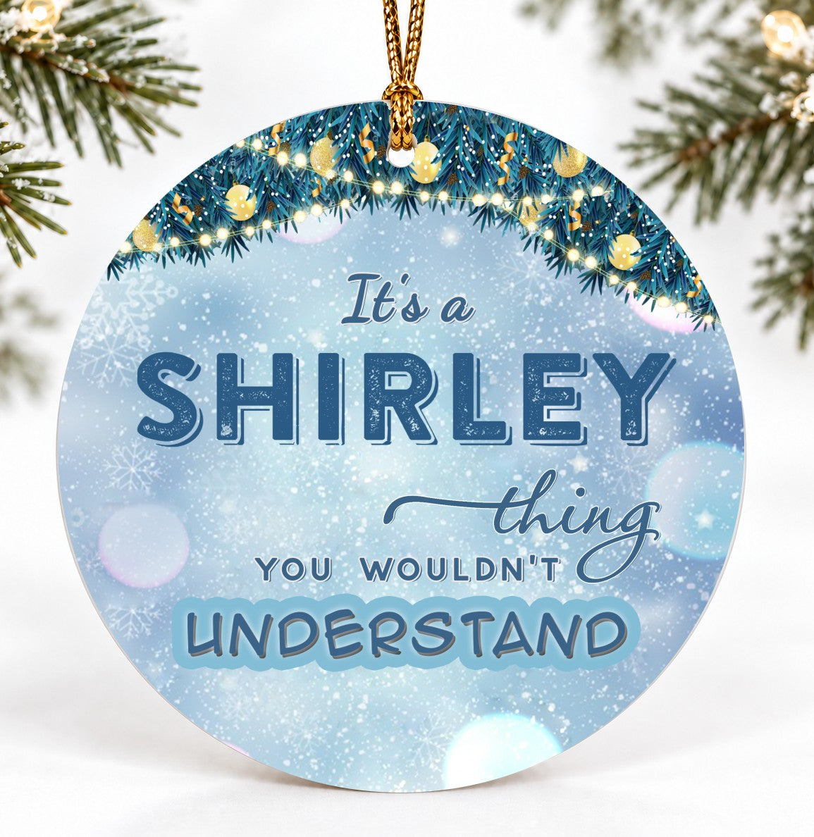 Christmas Ornament, It's a Shirley Thing You Wouldn't Understand Quote