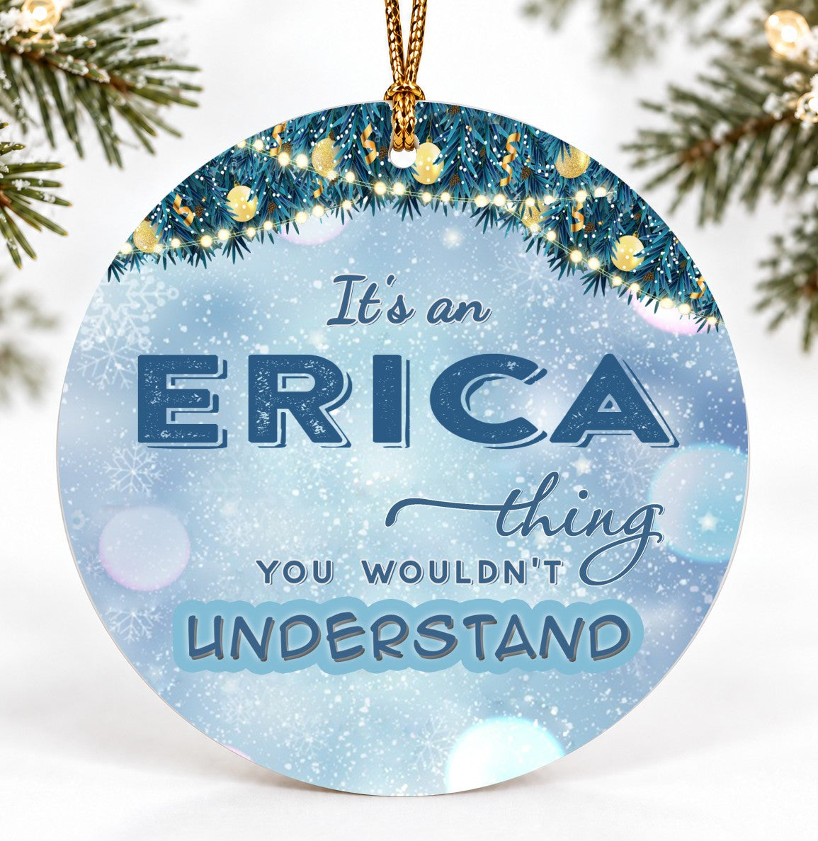 Christmas Ornament, It's an Erica Thing You Wouldn't Understand Quote
