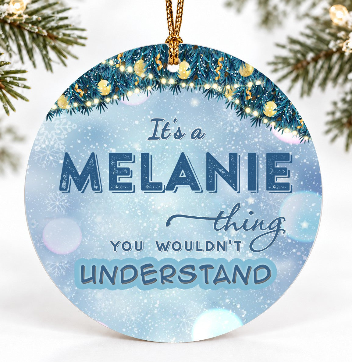 Christmas Ornament, It's a Melanie Thing You Wouldn't Understand Quote