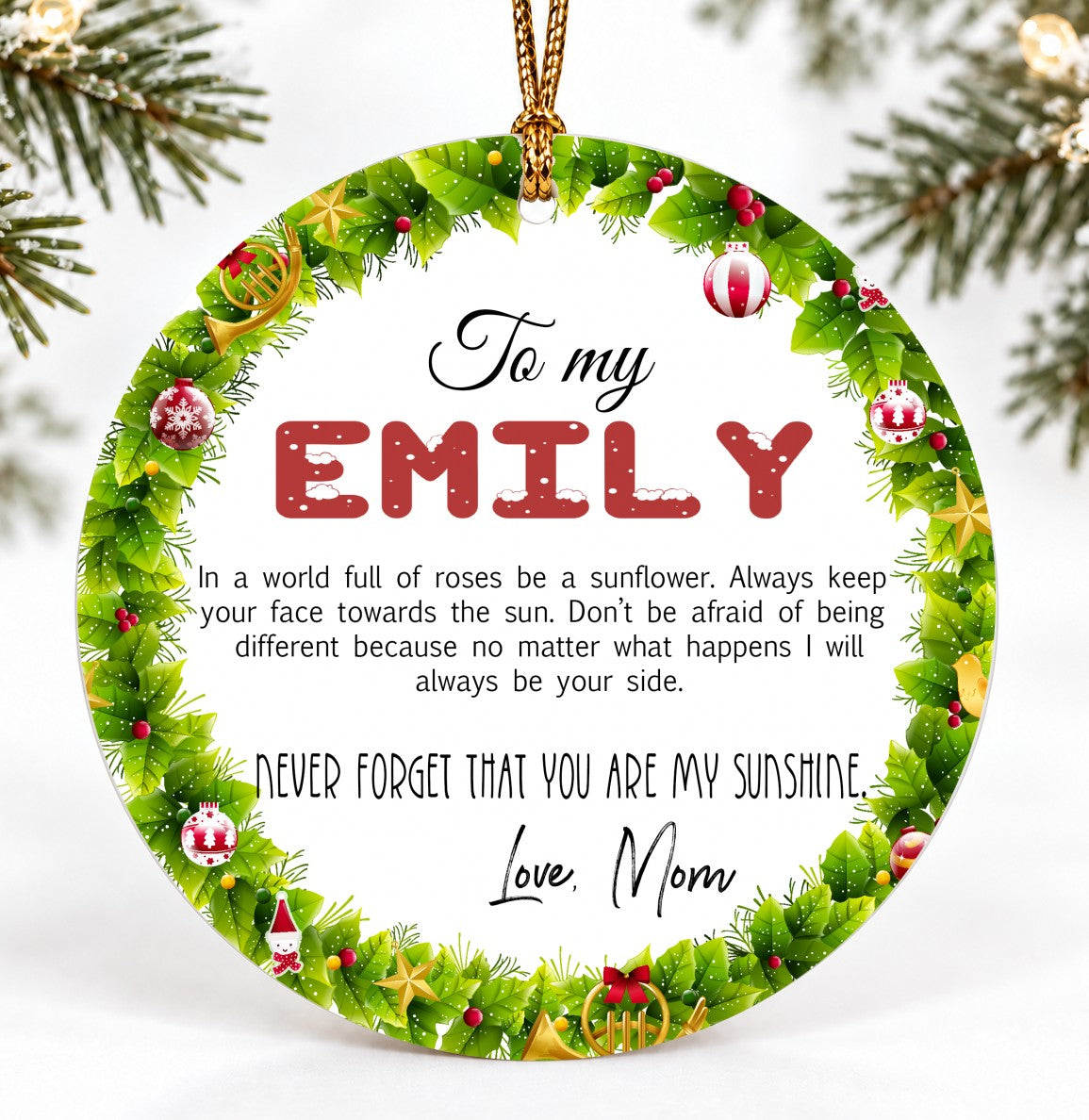 Christmas Ornament, To My Emily Never Forget That You Are My Sunshine Quote