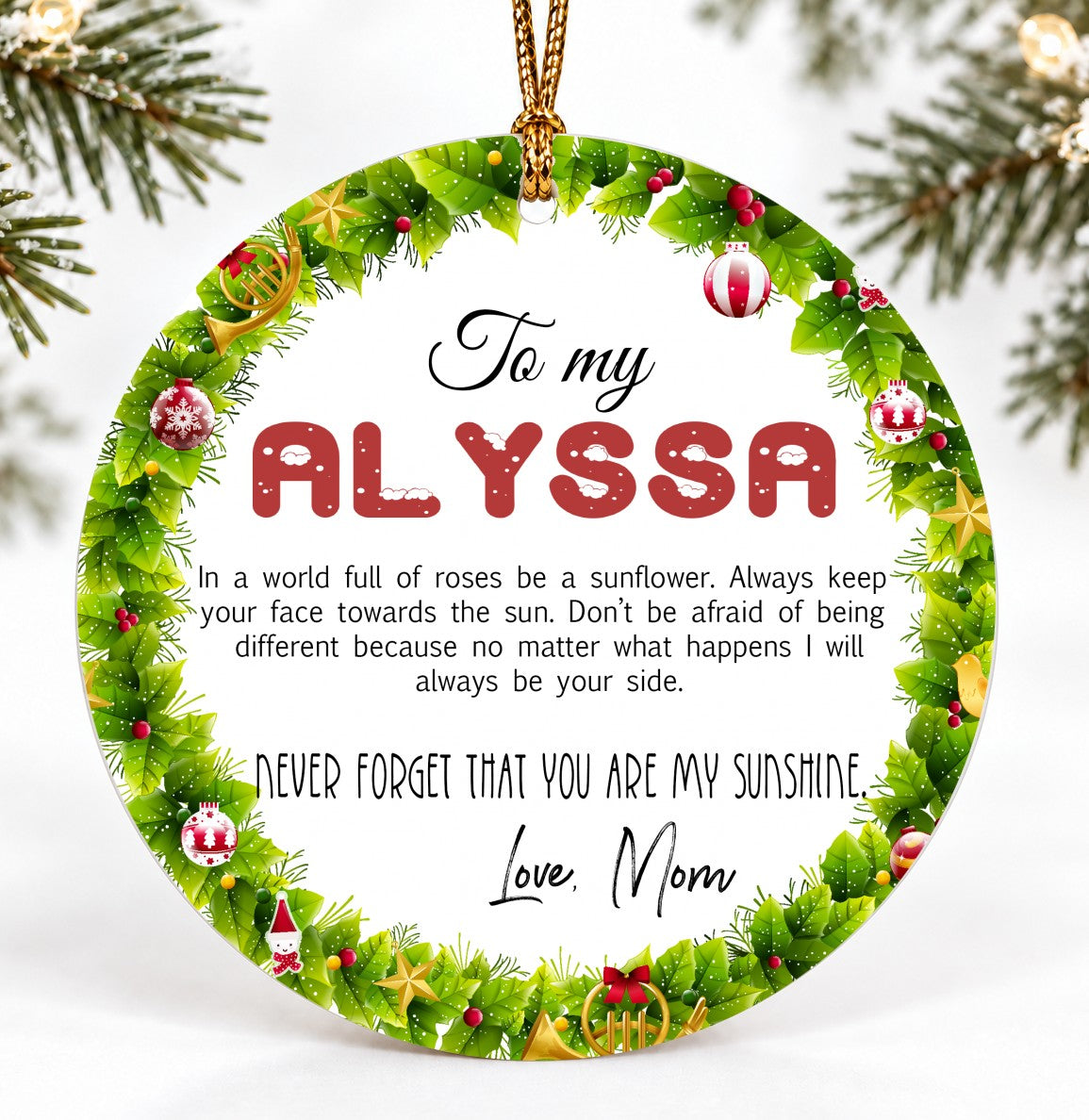 Christmas Ornament, To My Alyssa Never Forget That You Are My Sunshine Quote