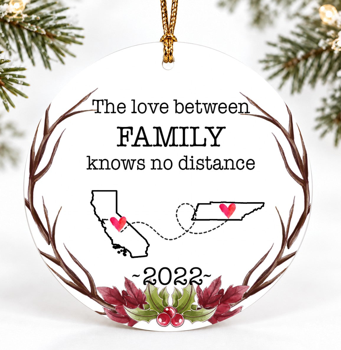 Christmas Ornament, The Love Between Family Knows No Distance California Tennessee Quote