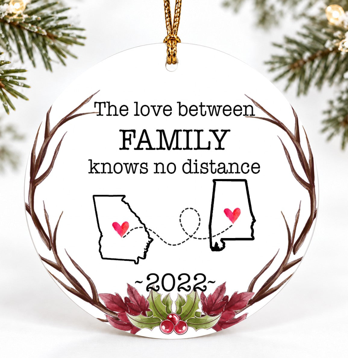 Christmas Ornament, The Love Between Family Knows No Distance Georgia Alabama Quote