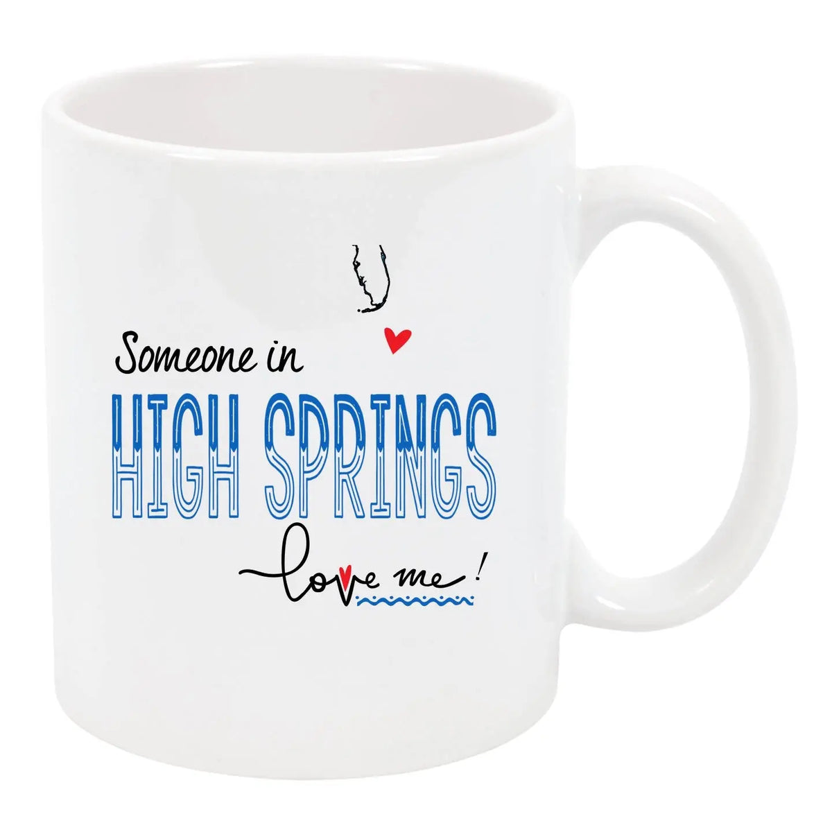 Manual - Some one in High Springs love me! 11oz white mug Quote of Things