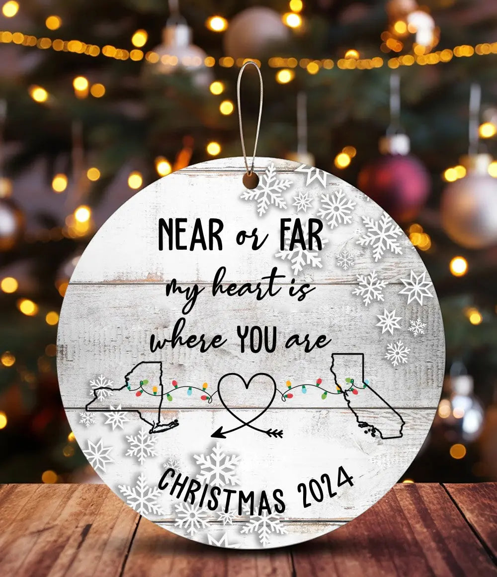 Manual Ornament Near or Far my heart is where you are NY CA Christmas Quote of Things