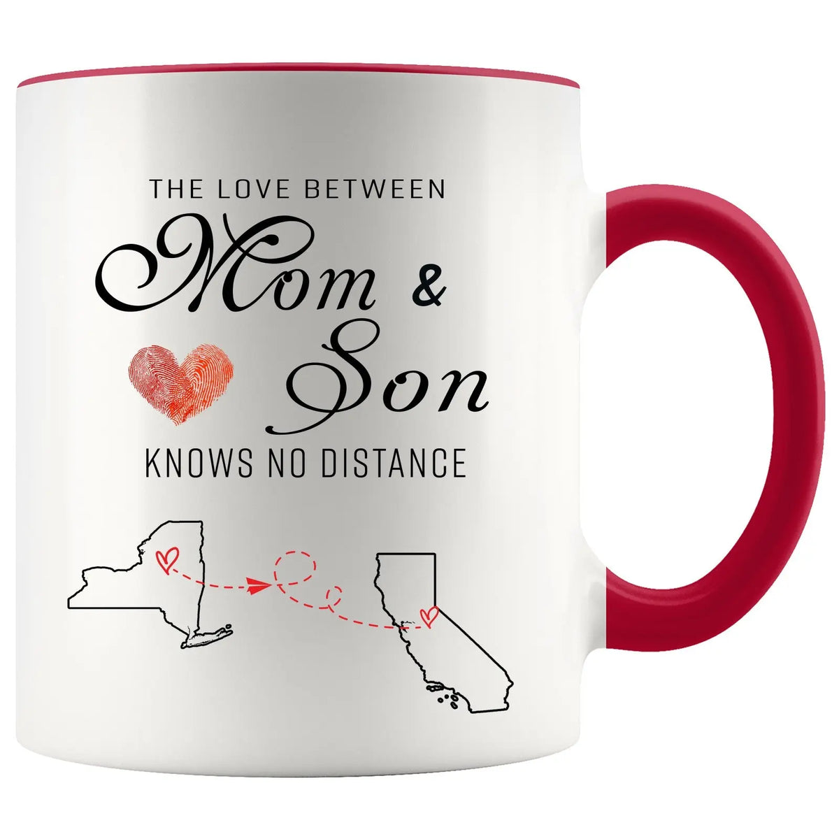 Manual - The love between Mom and Son knows no distance NY CA Red Accent Mug Quote of Things