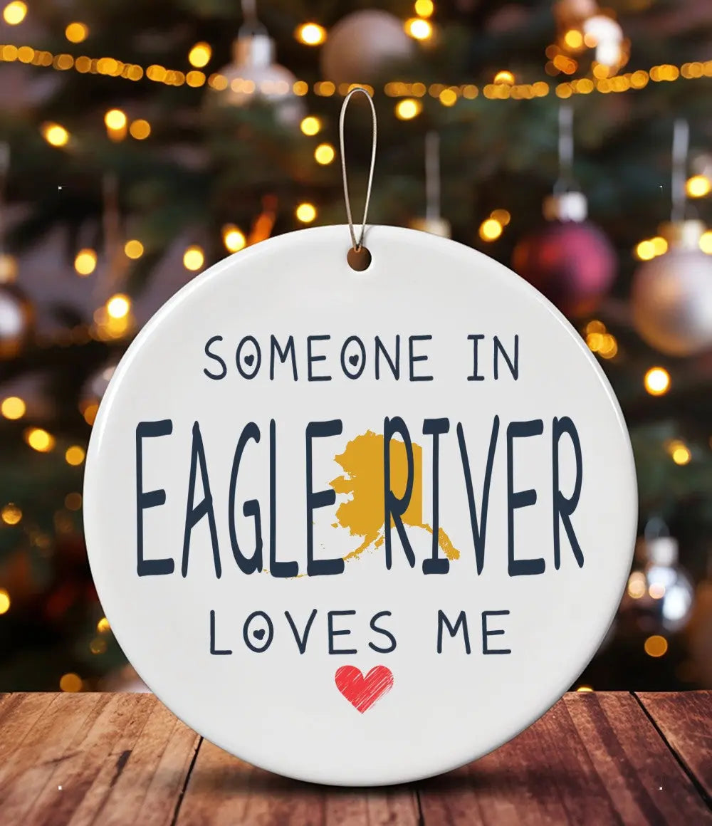Manual - Christmas Ornament Someone In Eagle River loves Me Round 3" Quote of Things