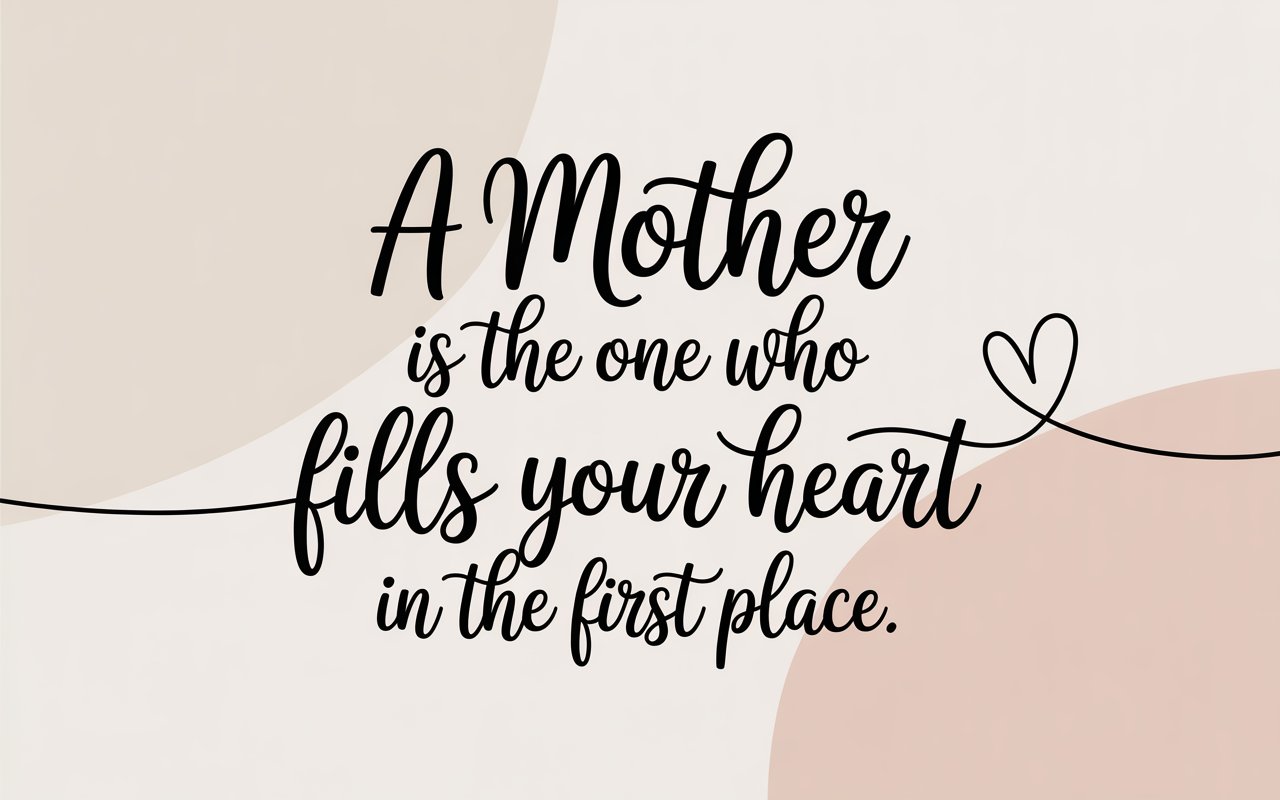 Mother's Day Quotes – 100+ Words That Finally Say What You've Always Meant